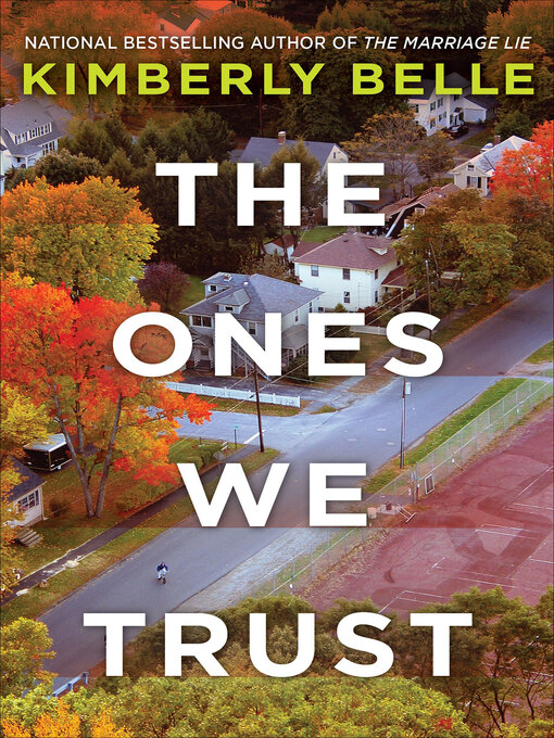 Title details for The Ones We Trust by Kimberly Belle - Wait list